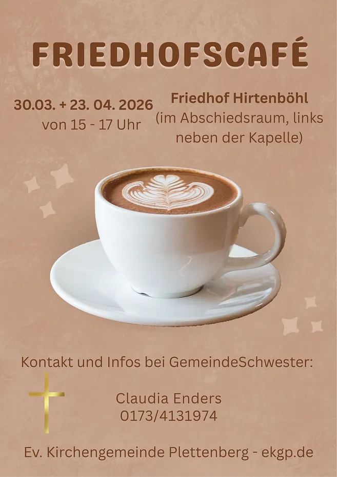 Friedhofscafé auf dem Friedhof Hirtenböhl Kontakt und Infos bei Gemeindeschwester Claudia Enders - 0173/4131974