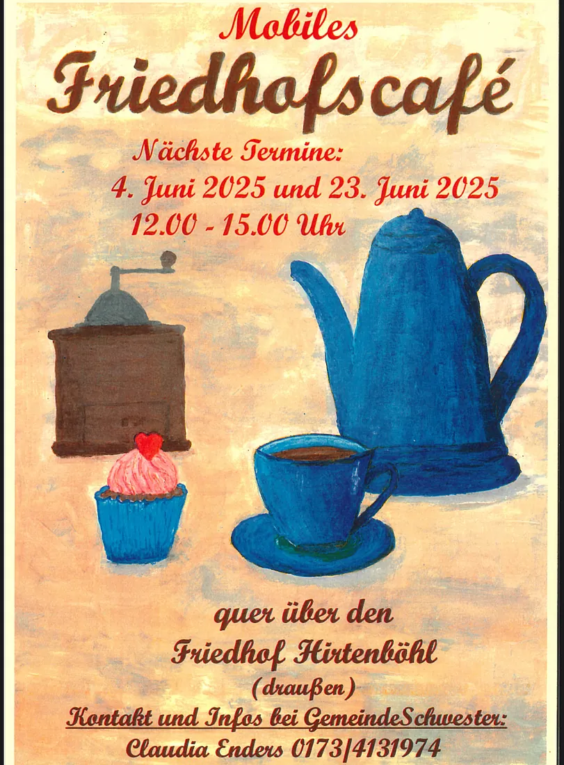 Friedhofscafé auf dem Friedhof Hirtenböhl Kontakt und Infos bei Gemeindeschwester Claudia Enders - 0173/4131974