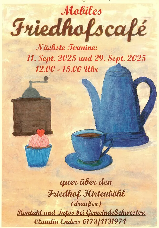 Friedhofscafé auf dem Friedhof Hirtenböhl Kontakt und Infos bei Gemeindeschwester Claudia Enders - 0173/4131974